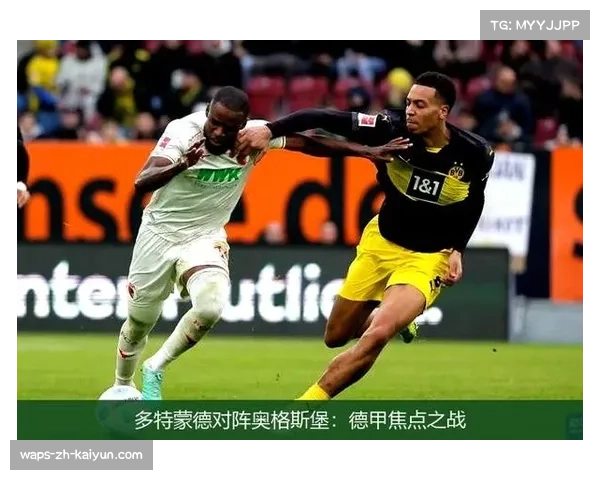 德甲焦点之战科隆迎战奥格斯堡深度剖析两队赛季表现与战术对决 德甲焦点之战科隆迎战奥格斯堡深度剖析两队赛季表现与战术对决