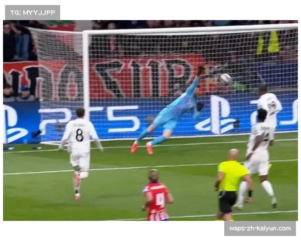 皇马防守效率联赛第一:26失球背后库尔图瓦54次扑救支撑